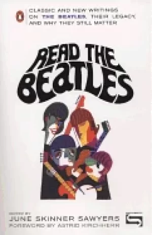 Image of read the beatles classic and new writings on the beatles their legacy and