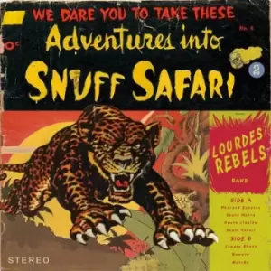 Image of Adventures Into Snuff Safari by Lourdes Rebels Vinyl Album
