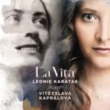 Image of La Vita: Leonie Karatas Plays Vitezslava Kapralova