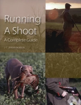 Image of Running a Shoot by J. C. Jeremy Hobson Hardback