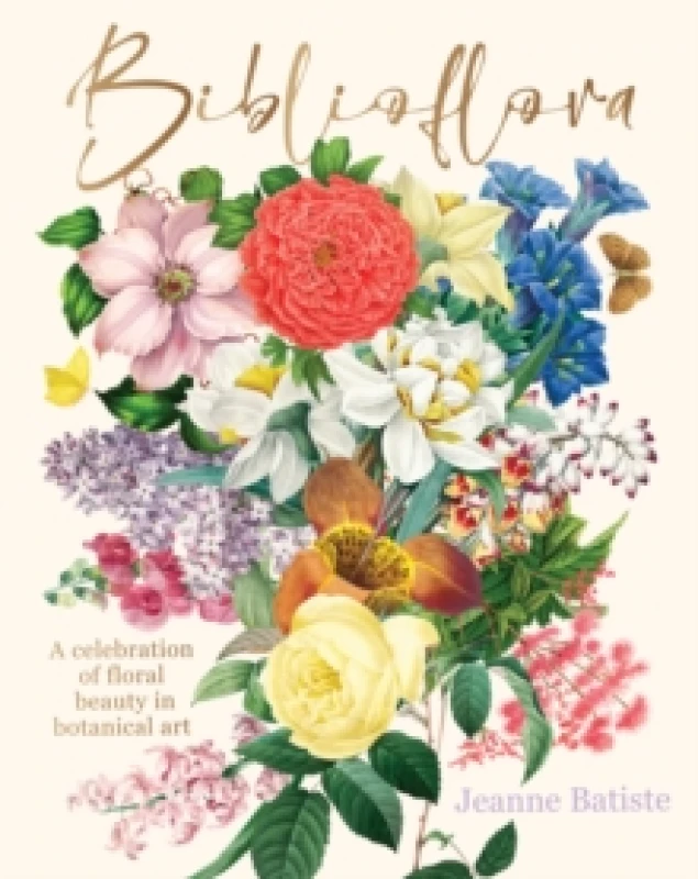 Image of Biblioflora : A celebration of floral beauty in botanical art Hardback