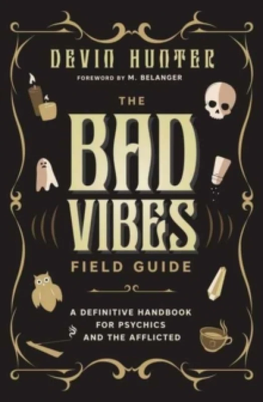 Image of The Bad Vibes Field Guide. Paperback. By Devin Hunter Books