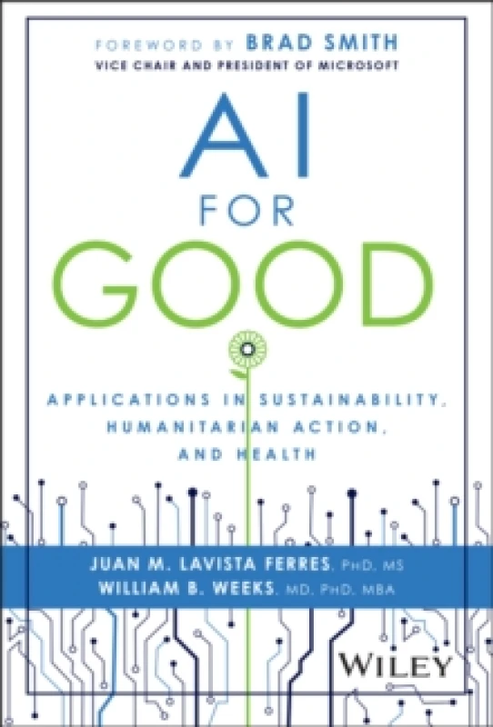 Image of AI for Good : Applications in Sustainability, Humanitarian Action, and Health Hardback