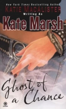 Image of Ghost of a Chance by Katie Macalister Paperback