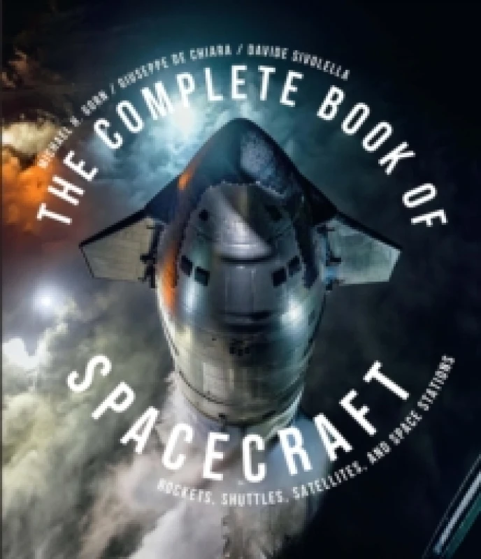 Image of The Complete Book of Spacecraft. Hardback. By Michael H Gorn, Davide Sivolella Books