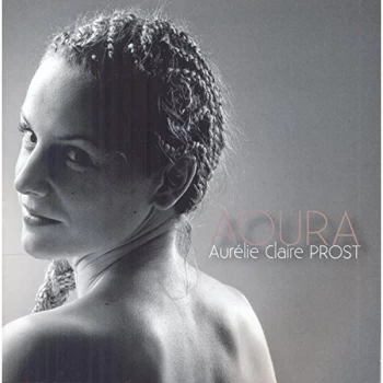 Image of Aurelie Clare Prost - Aoura CD