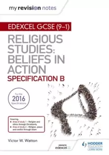 Image of My Revision Notes Edexcel Religious Studies for GCSE (9-1): Beliefs in Action (Specification B) : Area 1 Religion and Ethics through Christianity, Are