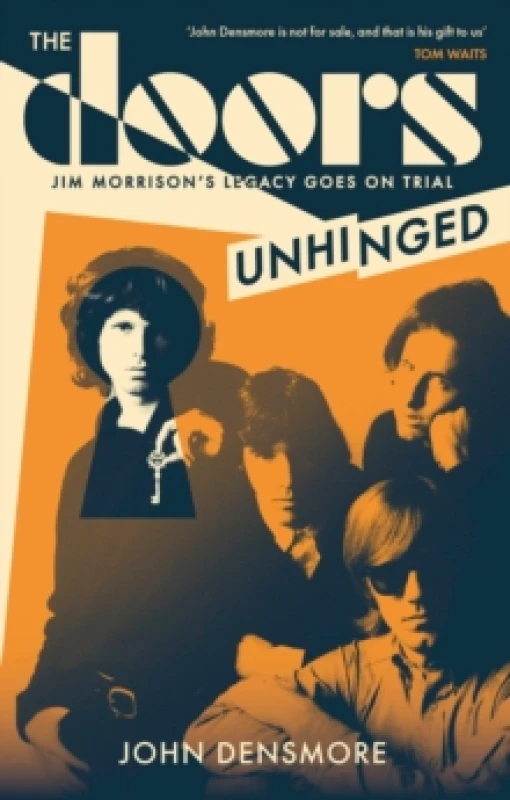 Image of The Doors Unhinged : Jim Morrison's Legacy Goes on Trial Paperback / softback
