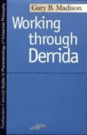 Image of Working through Derrida by Gary B. Madison