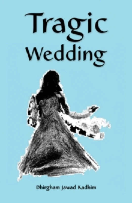 Image of Tragic Wedding. Paperback. By Dhirgham Jawad Kadhim Books