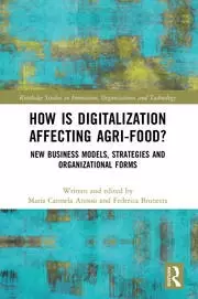 Image of How is Digitalization Affecting Agri-food? New Business Models Strategies and Organizational Forms