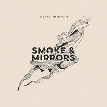 Image of Jess and The Bandits - Smoke and Mirrors CD