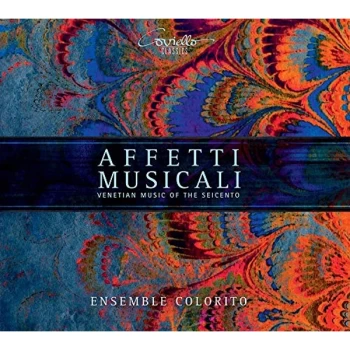 Image of Ensemble Colorito - Affetti Musicali: Venetian Music of the Seicento CD