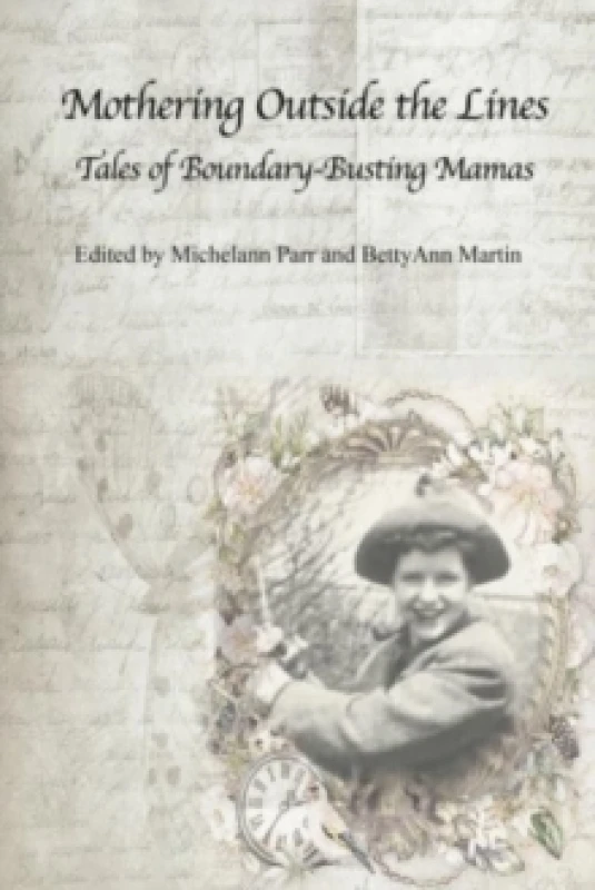 Image of Mothering Outside the Lines: Tales of Boundary Busting Mamas Paperback / softback