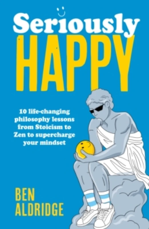 Image of Seriously Happy. Paperback. By Ben Aldridge Books