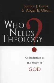 Image of Who needs theology? by Stanley J Grenz