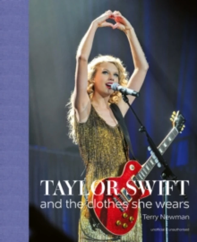 Image of Taylor Swift : And the Clothes She Wears Hardback