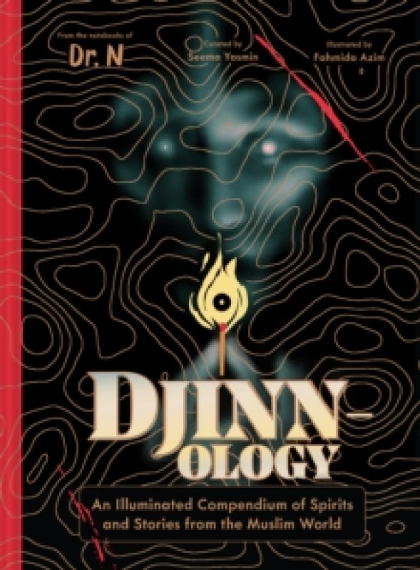 Image of Djinnology : An Illuminated Compendium of Spirits and Stories from the Muslim World Hardback