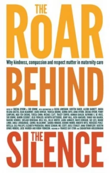 Image of The Roar behind the Silence by Sheena Byrom Paperback