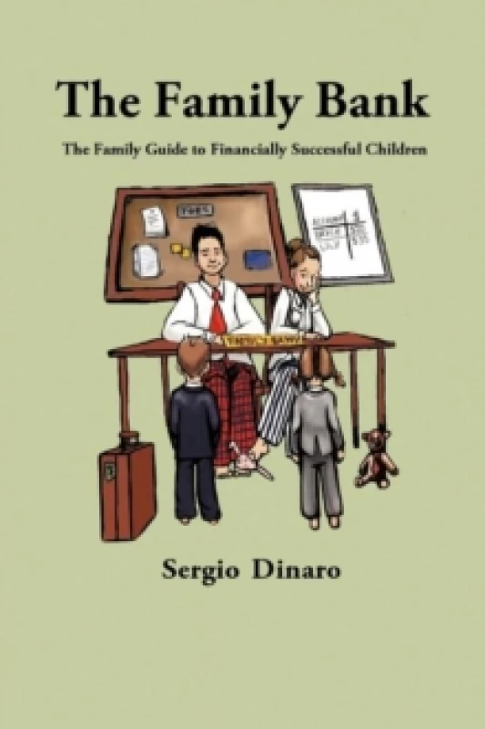 Image of The Family Bank : The Family Guide to Financially Successful Children Paperback / softback