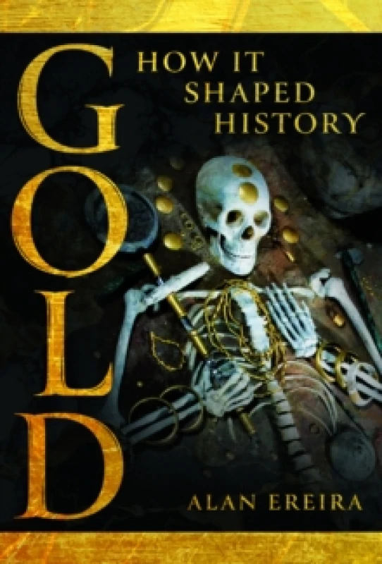 Image of Gold. Hardback. By Alan Ereira Books