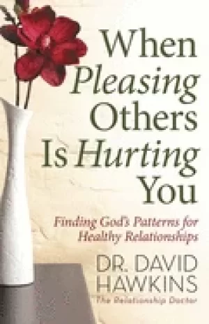 Image of when pleasing others is hurting you finding gods patterns for healthy relat