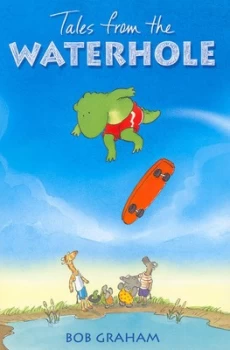 Image of Tales from the Waterhole by Bob Graham Hardback