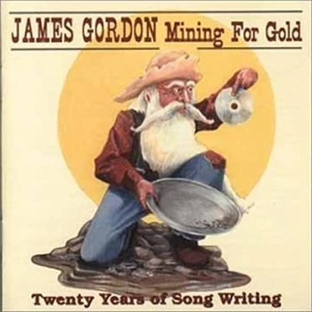 Image of James Gordon - Mining For Gold CD