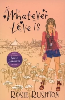 Image of Whatever Love Is by Rosie Rushton Book