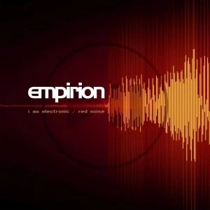 Image of Empirion - I Am Electric / Red Noise Red Vinyl