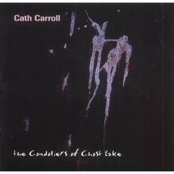 Image of Cath Carroll - Gondoliers Of Ghost Lake CD