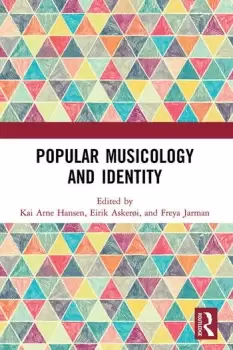 Image of Popular Musicology and Identity Essays in Honour of Stan Hawkins