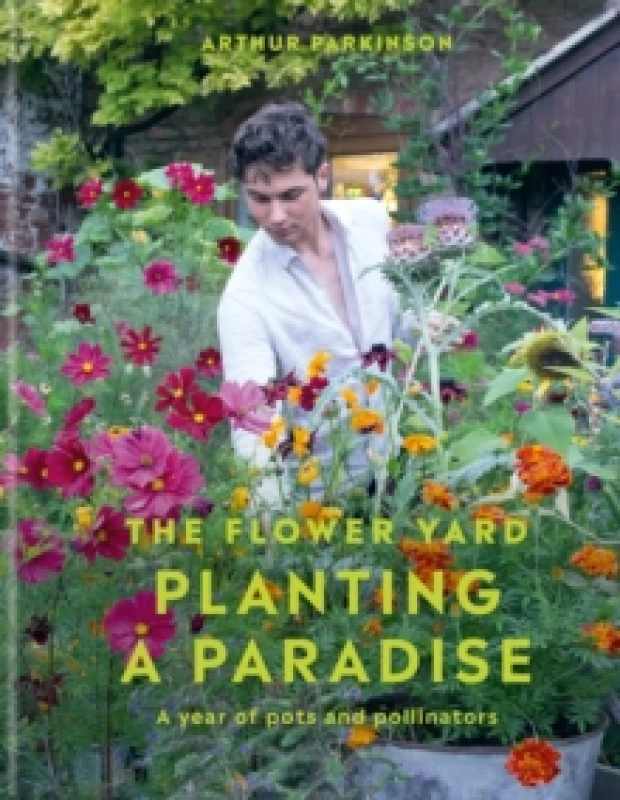 Image of Planting a Paradise : A year of pots and pollinators Hardback
