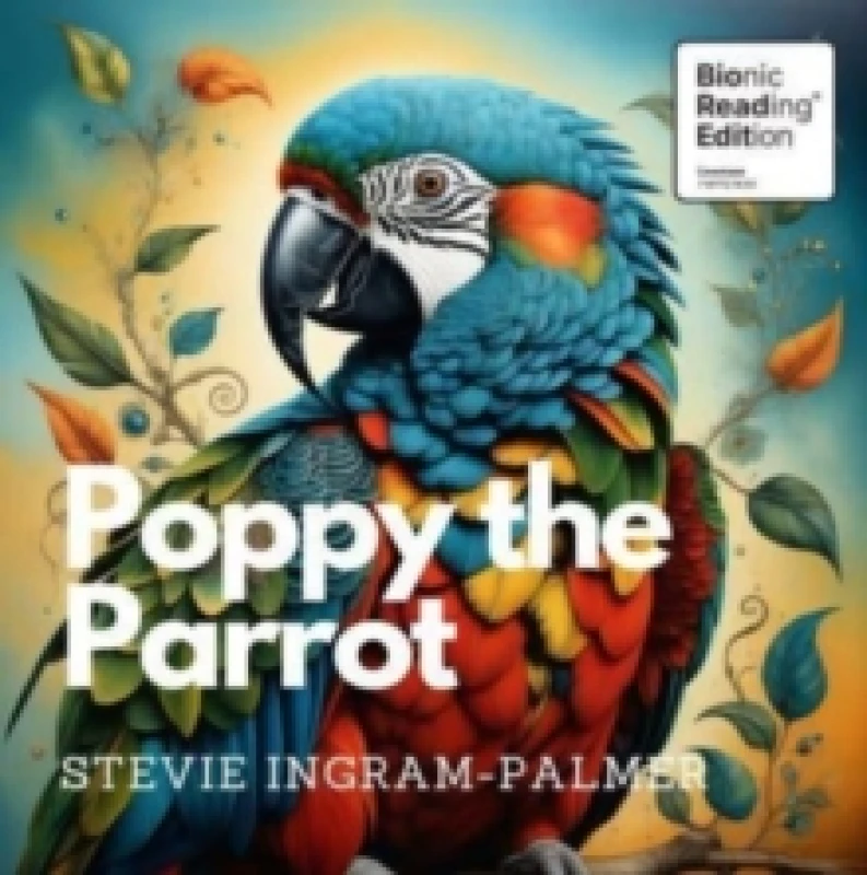 Image of Poppy the Parrot : Bionic Reading Edition Paperback / softback