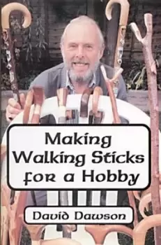 Image of Making walking sticks for a hobby by David Dawson