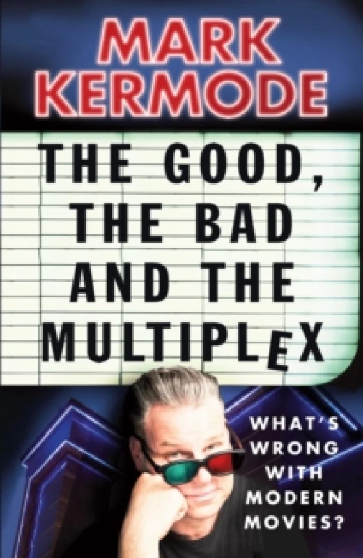 Image of The Good, the Bad and the Multiplex. Paperback. By Mark Kermode Books