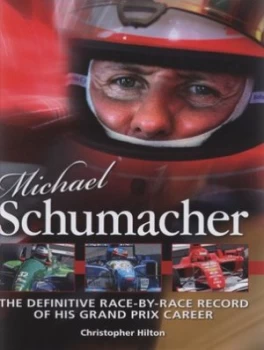 Image of Michael Schumacher by Christopher Hilton Hardback