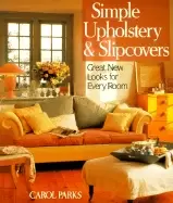 Image of simple upholstery and slipcovers great new looks for every room