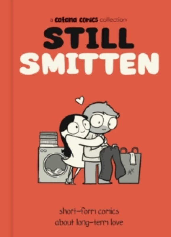 Image of Still Smitten : Short-Form Comics About Long-Term Love Hardback