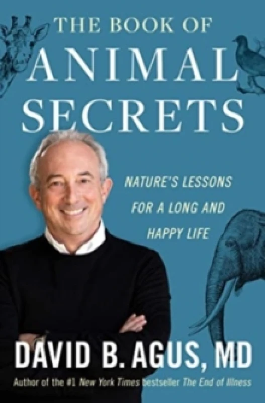 Image of The Book of Animal Secrets : Nature's Lessons for a Long and Happy Life Hardback