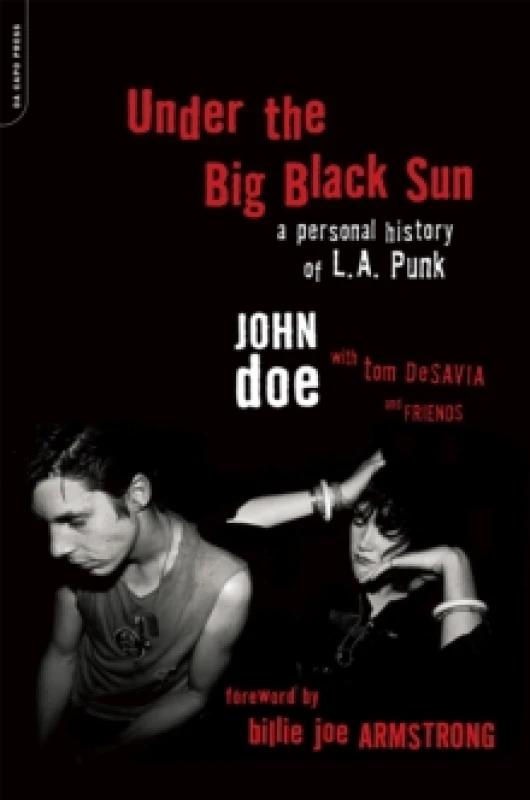 Image of Under the Big Black Sun. Paperback. By John Doe, Tom DeSavia Books
