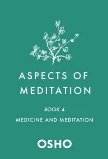 Image of Aspects of Meditation Book 4 : Medicine and Meditation
