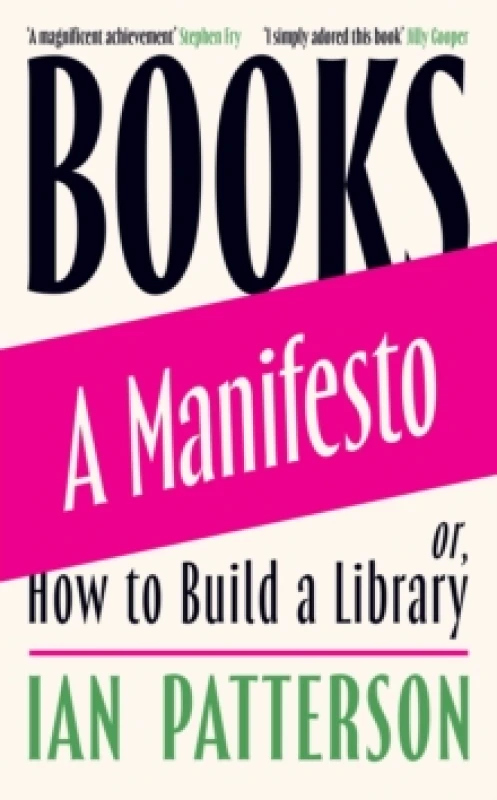 Image of Books - A Manifesto : Or, How to Build a Library Hardback