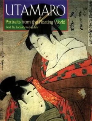 Image of Utamaro Portraits From The Floating World by Takeshi Kobayashi