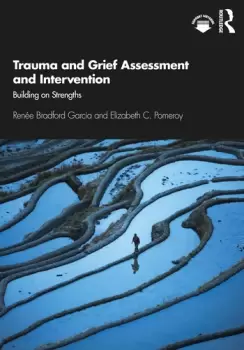 Image of Trauma and Grief Assessment and InterventionBuilding on Strengths