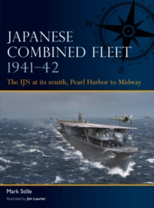 Image of Japanese Combined Fleet 194142 : The IJN at its zenith, Pearl Harbor to Midway Paperback / softback