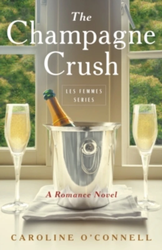 Image of The Champagne Crush : A Romance Novel Paperback / softback