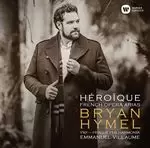 Image of PKF - Prague Philharmonia, Emmanuel Villaume, Czech Philharmonic Choir of Brno, Petr Fiala Bryan Hymel - Heroique - French Opera Arias (Music CD)