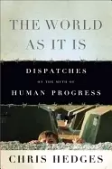 Image of world as it is dispatches on the myth of human progress
