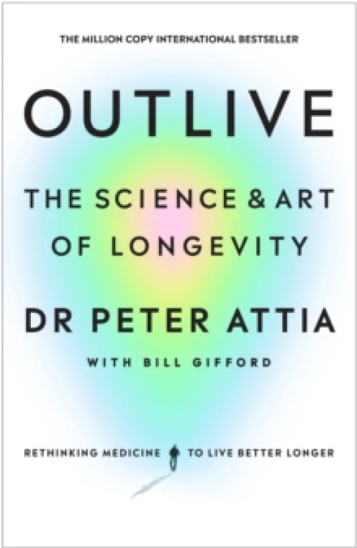 Image of Outlive : The Science and Art of Longevity Hardback